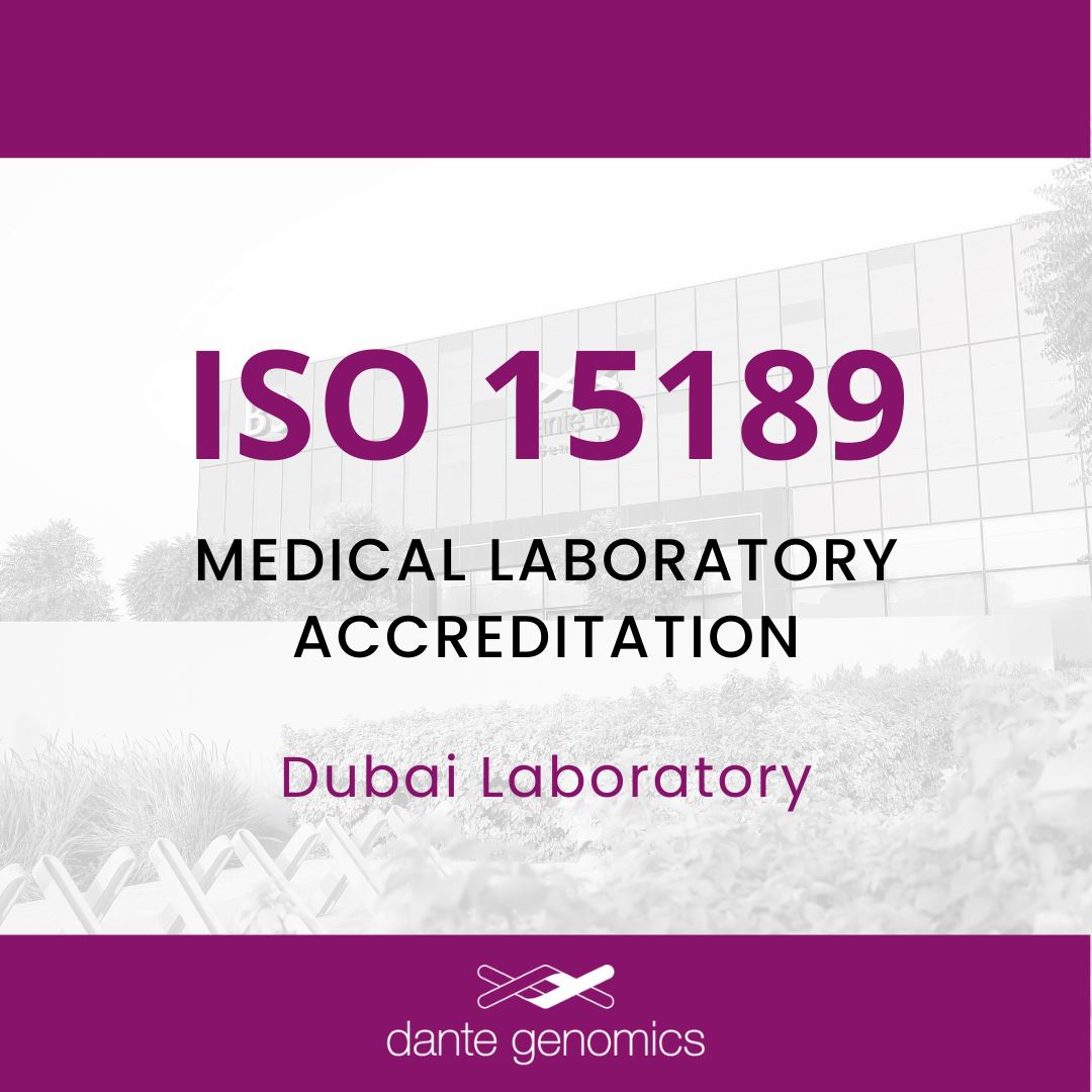 Dante Genomics’ Sequencing Hub In Dubai Receives ISO 15189 Medical Lab ...